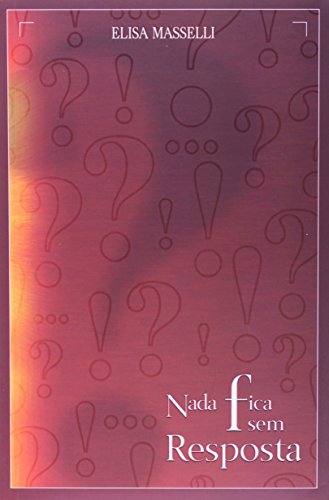 Nada Fica Sem Resposta [Portuguese_brazilian] 8599355023 Book Cover