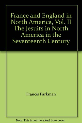 France and England in North America, Vol. II Th... B001SIJZX6 Book Cover