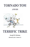 Tornado Tom and His Terrific Trike 1519458649 Book Cover