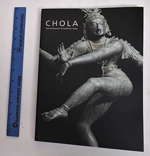 CHOLA: Sacred Bronzes of Southern India