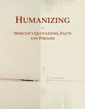 Paperback Humanizing: Webster's Quotations, Facts and Phrases Book