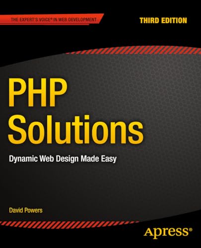PHP Solutions: Dynamic Web Design Made Easy 1484206363 Book Cover