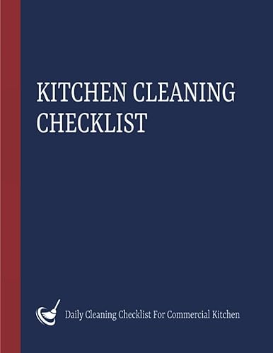 Kitchen Cleaning Checklist: Daily Kitchen Cleaning Log Book &amp; Schedule For Commercial Kitchen &amp; Food Businesses