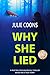 Why She Lied: A Riveting Psychological Thriller Based on A True Story