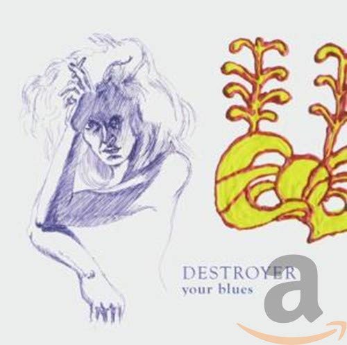 Your Blues [Audio CD] DESTROYER