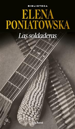 Las Soldaderas / Women of the Mexican Revolution