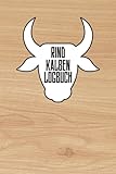landwirtschaftliche betriebe kaufen nrw  Rind Kalben Logbuch: Logbuch für Rinderhaltung und landwirtschaftliche Betriebe  Umfangreiches Rinder- und Milchwirtschaftsbuch  Verfolgen und planen Sie Ihr Vieh und Ihre Ranch.