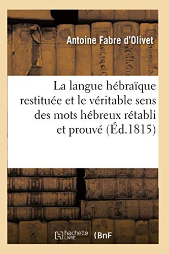  La langue hébraïque restituée et le véritable sens des mots hébreux rétabli et prouvé (Éd.18 livre En ligne