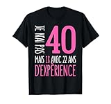 Je n' ai pas 40 ans anniversaire femme cadeau rigolo 40 ans T-Shirt