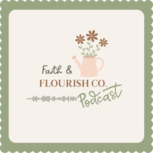 Faith and Flourish Co. Podcast cover art