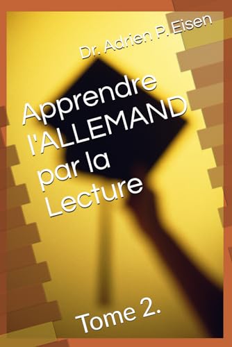 Apprendre l'ALLEMAND par la Lecture: Tome 2. (French Edition)