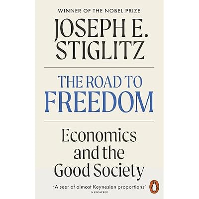 The Road to Freedom: Economics and the Good Society