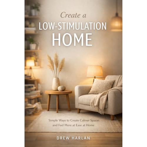 Create a Low-Stimulation Home Audiolibro Por Drew Harlan arte de portada