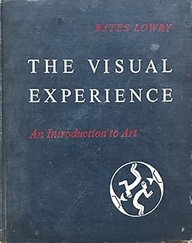 Lowry B. The visual experience./Lowry B. The visual experience.