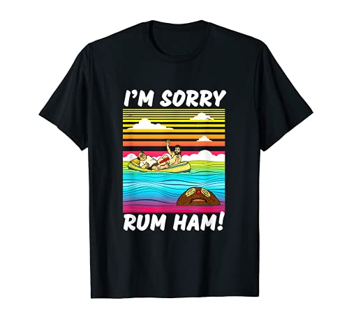 I m sorry Rum Ham! T-Shirt. T-Shirt