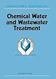 Chemical Water and Wastewater Treatment: Proceedings of the 4th Gothenburg Symposium 1990 October 1–3, 1990 Madrid, Spain