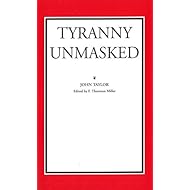 Tyranny Unmasked
