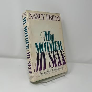 My Mother/My Self: The Daughter's Search for Identity
