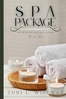 Spa Package: The Whalen Mystery Series Book One 0996948147 Book Cover