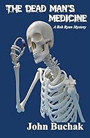 The Dead Man's Medicine 0692312013 Book Cover