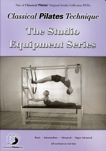 Classical Pilates Technique: The Studio Equipment Series (Two-Disc Edition)