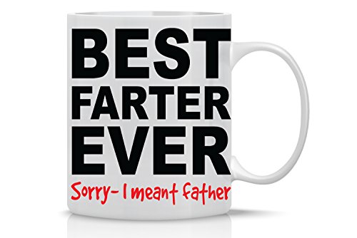 311,8 gram Coffee mug – Best Farter Ever, Sorry i meant Father – Funny Dad mug – regalo perfetto per la festa del papà – Tazze per festa del papà, mariti e – Crazy Bros tazze