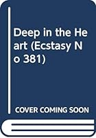 Deep in the Heart (Candlelight Ecstasy Romance) B000737WGU Book Cover