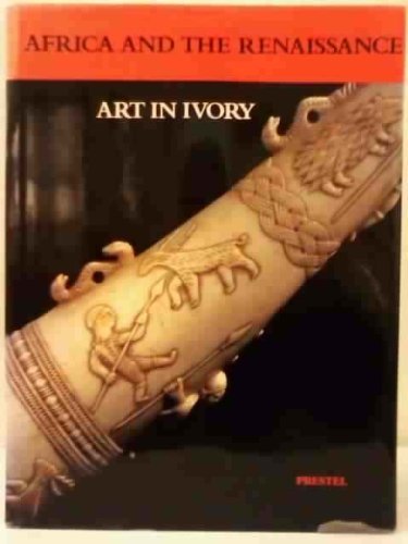 Africa and the Renaissance Art in Ivory livre histoire sculpture
