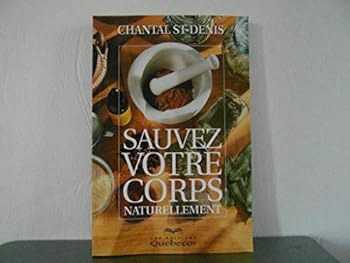 Paperback Sauvez votre corps naturellem [French] Book