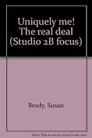 Uniquely me! The real deal (Studio 2B focus) 0884416410 Book Cover