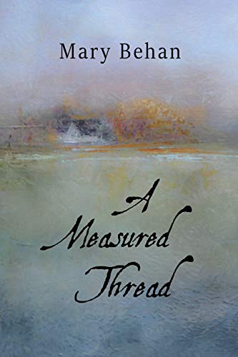 A Measured Thread by [Mary Behan]