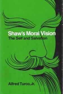 Hardcover Shaw's Moral Vision: The Self and Salvation Book