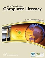 All in One Guide to Computer Literacy: Your IC3 Pathway Companion 1553321170 Book Cover