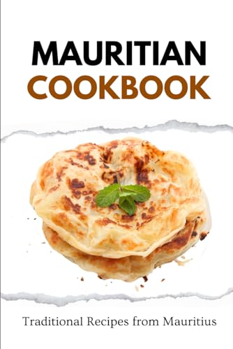 Mauritian Cookbook: Traditional Recipes from Mauritius (African food)