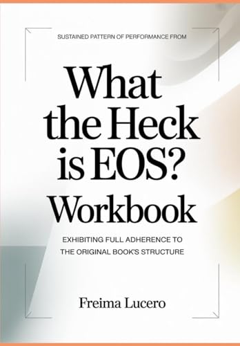 Image of Sustained pattern of performance from What the Heck Is EOS?: Exhibiting full adherence to the original book's structure