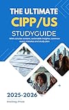 The Ultimate CIPP/US Study Guide 2025-2026 (Intelloqy Press Privacy Certification Series: Master the IAPP CIPP/E, CIPP/US, and CIPM Book 3)