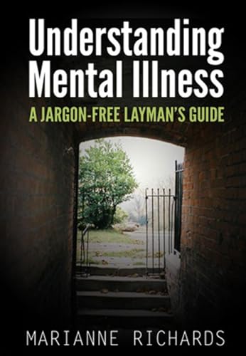 Image of A Straightforward Guide To Understanding Mental Illness: A Jargon-Free Layman's Guide