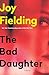 The Bad Daughter: A Novel