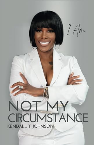 I Am Not My Circumstance: 7-Year Anniversary Edition