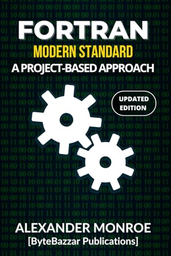 FORTRAN : MODERN STANDARD: A Project-Based Approach