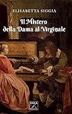  Il mistero della dama al Virginale (Italian Edition)