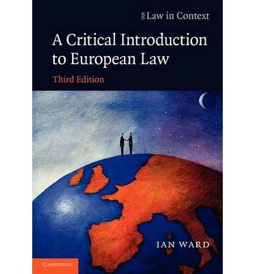 [ CRITICAL INTRODUCTION TO EUROPEAN LAW ] by Ward, Ian ( Author ) [ May- 14-2009 ] [ Paperback ]