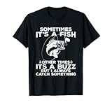 Funny Fishing Shirt, Sometimes It's A Fish Fishing Tshirt