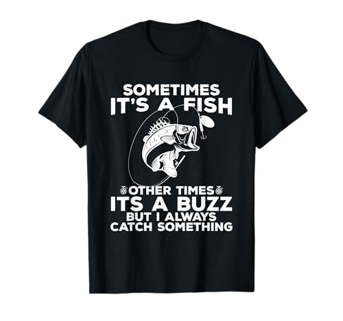 Funny Fishing Sometimes It's A Fish Fishing T-Shirt