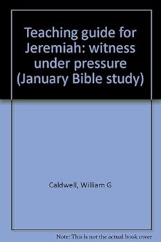 Unknown Binding Teaching guide for Jeremiah: witness under pressure (January Bible study) Book
