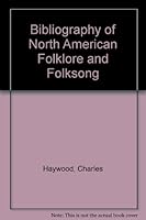 Bibliography of North American Folklore and Folksong 0486207986 Book Cover