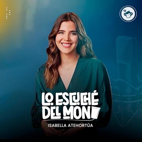 Ep.11 - Isabella Atehort&uacute;a: &iquest;Hay algo por arreglar en m&iacute;?