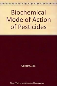 Hardcover The Biochemical Mode of Action of Pesticides Book