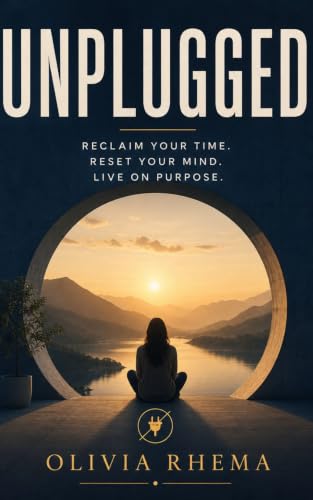Image of Unplugged: Reclaim Your Time. Reset Your Mind. Live on Purpose. (The Rhema Intentional Living Series)