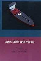 Earth, Mind, and Murder 1412022223 Book Cover